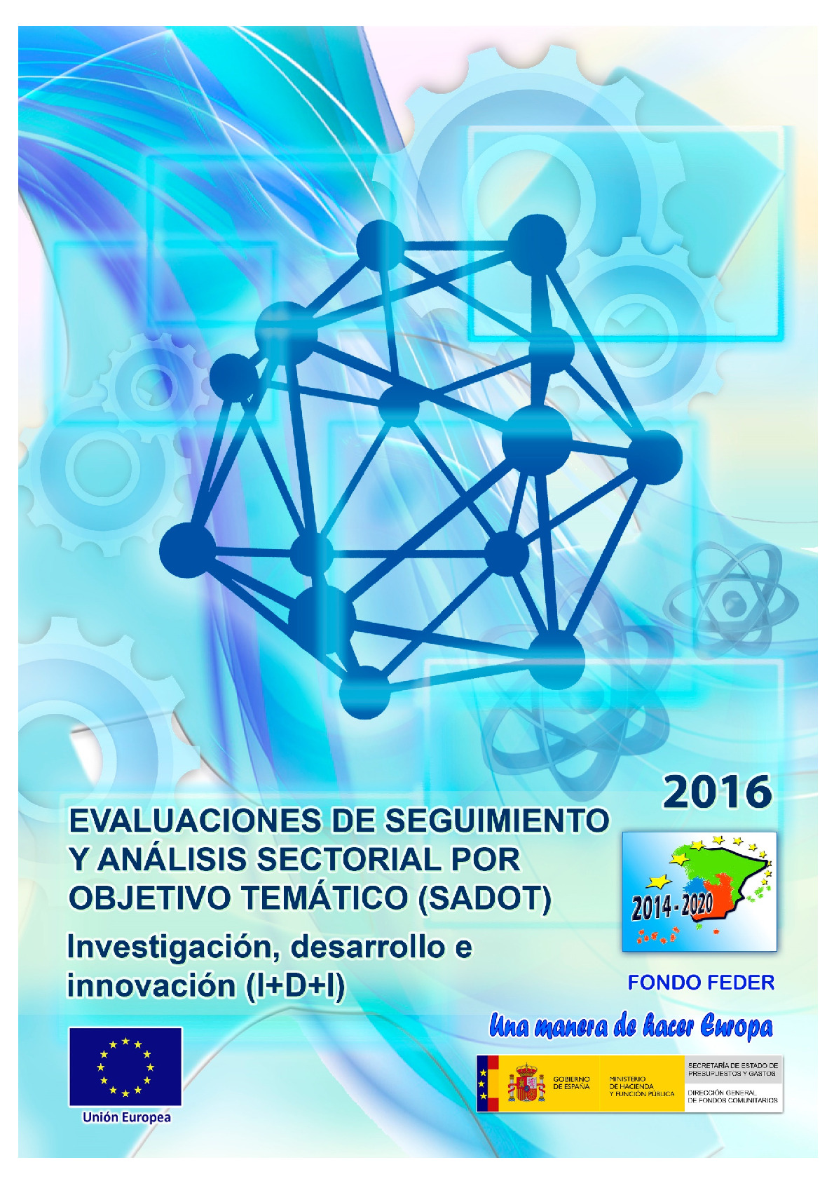 Informe_Seguimiento_y_Analisis_del_Objetivo_Tematico_OT1-SADOT_IDI-2016