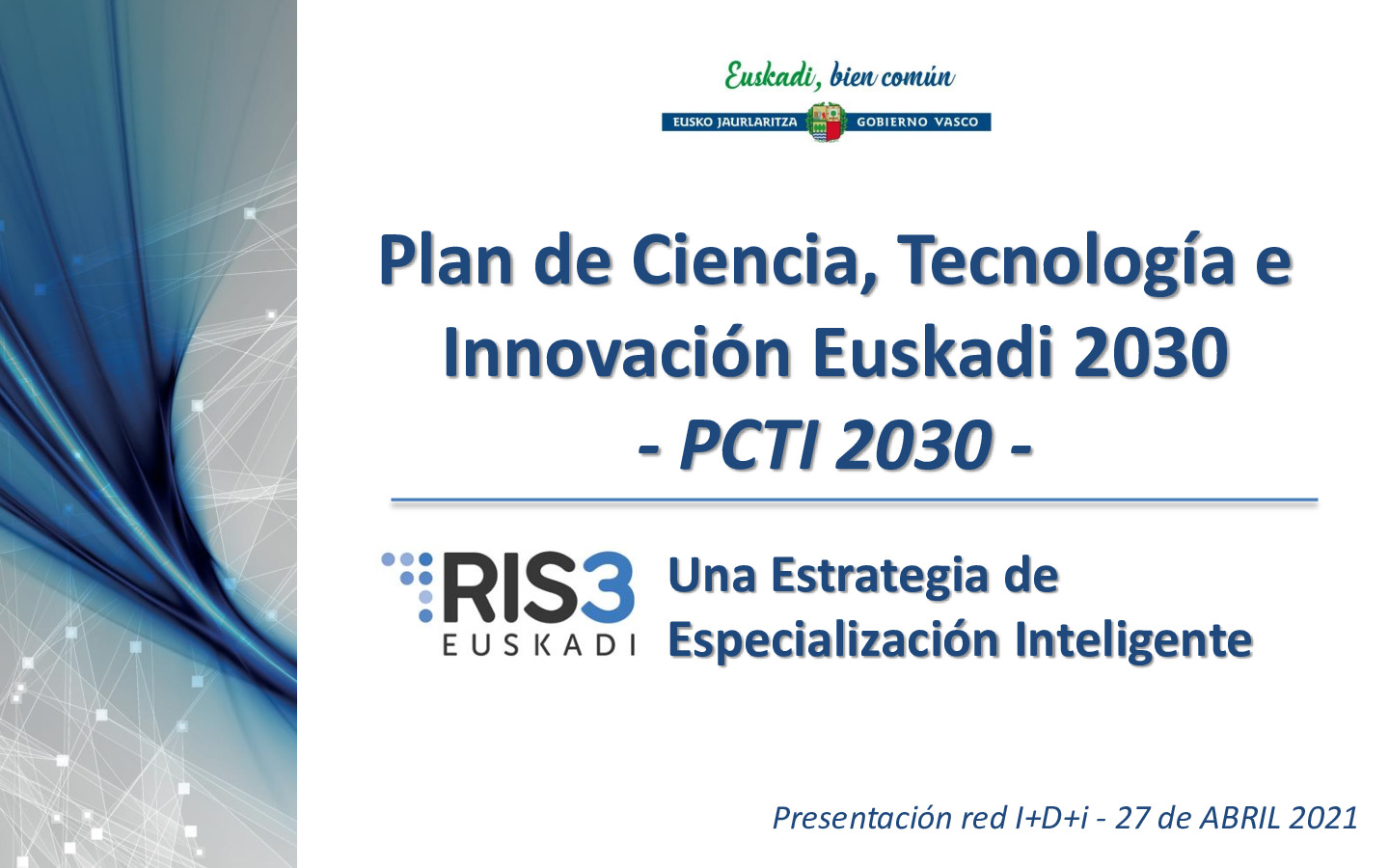 PCTI 2030_Presentacion red IDI abril 2021